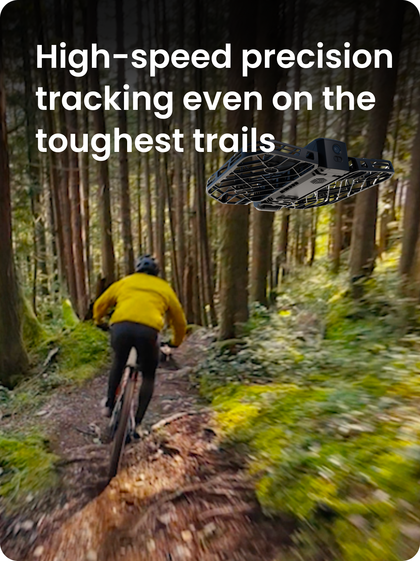 High-speed precision tracking even on the toughest trails